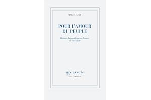 Pour l'amour du peuple. Histoire du populisme en France, XIXe - XXIe siècle (French Edition)