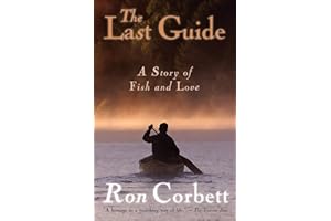 The Last Guide: A Story of Fish and Love