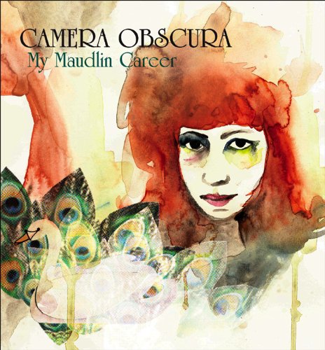 Camera Obscura - My Maudlin Career Lyrics - Zortam Music