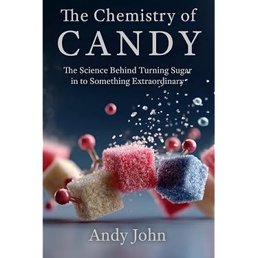 The Chemistry of Candy: The Science Behind Turning Sugar in to