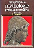 Dictionnaire de la mythologie grecque et romaine by 