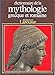 Dictionnaire de la mythologie grecque et romaine by 