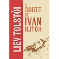 A Morte de Ivan Ilitch (2 ed.)