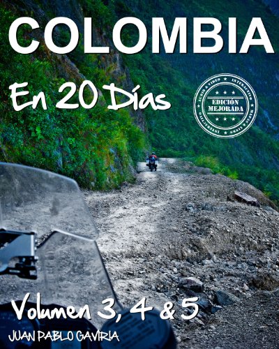 Colombia en 20 Días: Volumen 3, 4 y 5 (Spanish Edition)