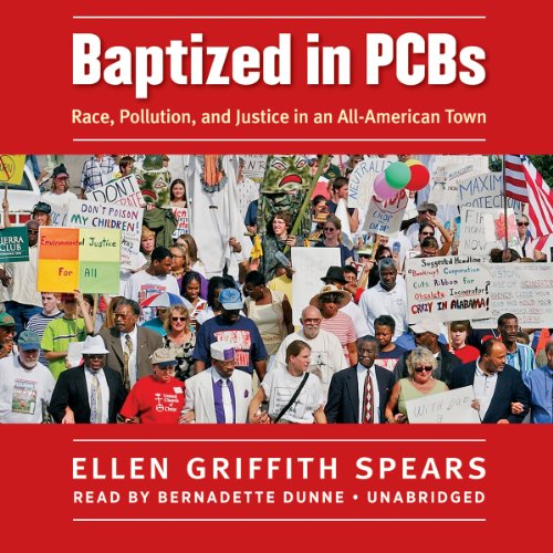 Download Baptized in PCBs: Race, Pollution, and Justice in an All-American Town