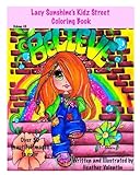 Lacy Sunshine's Kidz Street Coloring Book: Inspirational, Graffiti, Whimsical Adult Coloring Book Volume 46 (Lacy Sunshine's Coloring Books) by 