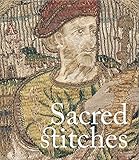 Sacred Stitches: Ecclesiastical Textiles in the Rothschild Collection by 