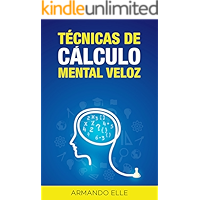 Técnicas de Cálculo Mental Veloz (Spanish Edition) book cover Técnicas de Cálculo Mental Veloz (Spanish Edition) book cover