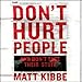 Don't Hurt People and Don't Take Their Stuff: A Libertarian Manifesto