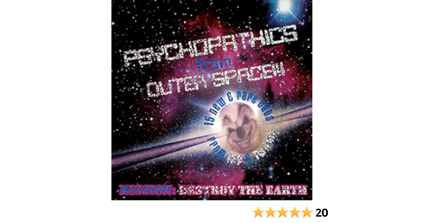 Psychopathics From Outer Space Explicit By Various Artists On Amazon Music Amazon Com