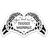 (3PCs) You Had Me at Trigger Warnings 3" Sticker Funny Reading Sticker, Bookish Waterproof Vinyl Stickers for Laptop Tumbler Notebook Water Bottle, Decals Gift for Book Lovers Readers 3 Inches