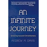 An Infinite Journey: Growing toward Christlikeness