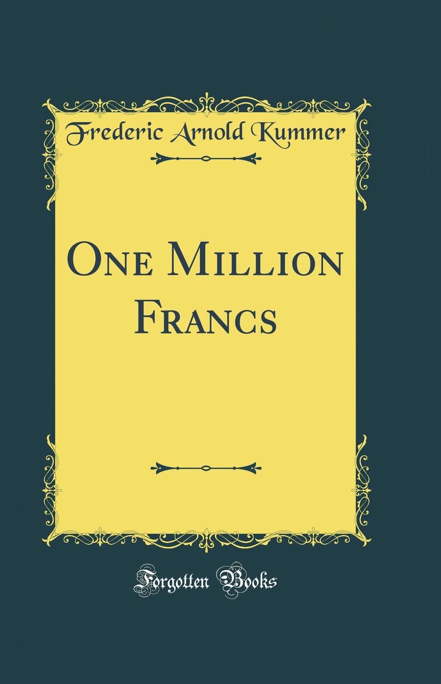 One Million Francs (Classic Reprint)