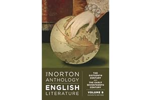 The Norton Anthology of English Literature: The Sixteenth and Early Seventeenth Century