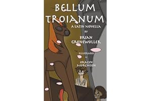 Bellum Troianum: A Latin Novella (Fabulae Epicae) (Latin Edition)