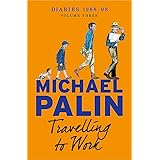 Travelling to Work: Diaries 1988-1998