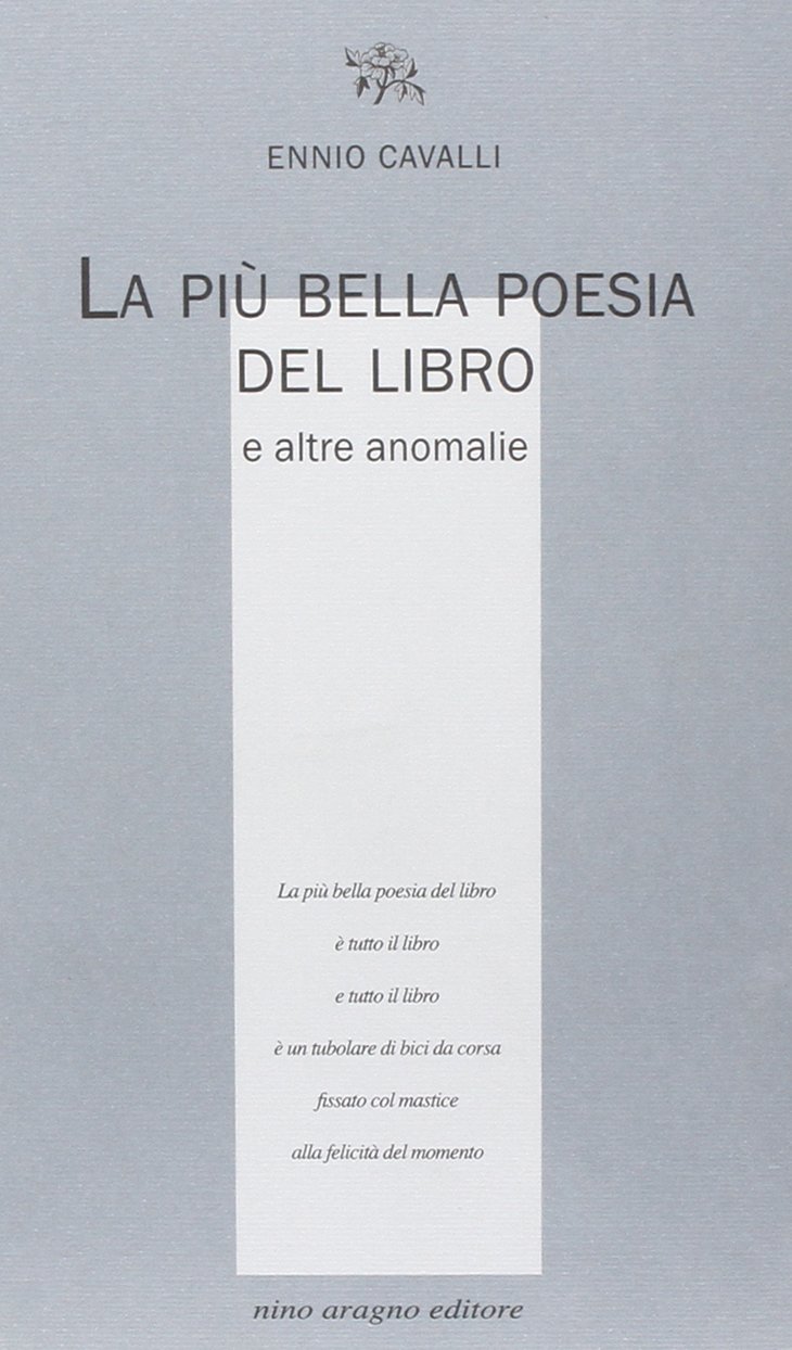 La Piu Bella Poesia Del Libro E Altre Anomalie Cavalli Ennio Amazon Com Books