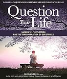 Question Your Life: Naikan Self-Reflection and the Transformation of our Stories