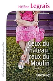 Ceux du château, ceux du moulin