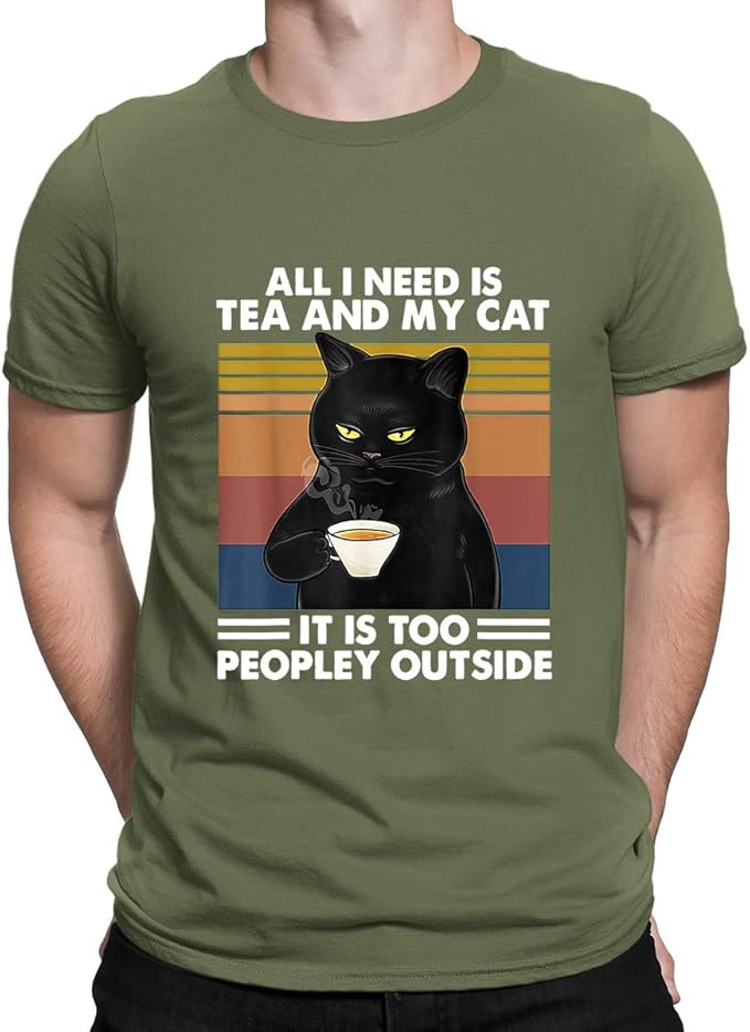 Funny Black Cat All I Need is Tea and My Cat It is Too Peopley Outside