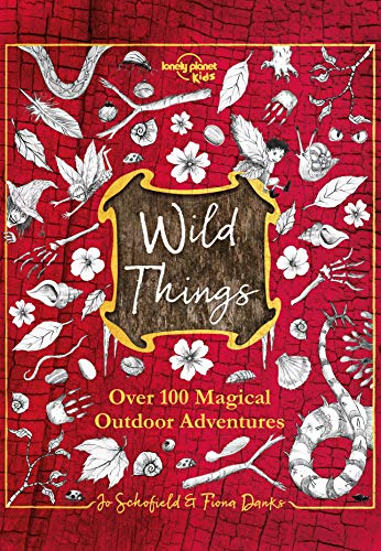 Wild Things (Lonely Planet Kids) by Lonely Planet Kids