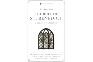 The Rule of St. Benedict: A Modern Translation (Updated, Easy-to-Read Language with Sidenotes) Modern Saints Series — Fresh and Faithful Christian Classics