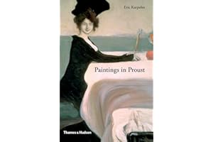Paintings in Proust: A Visual Companion To In Search Of Lost Time