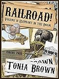 Railroad! Volume Eleven: Elephant in the Doom
