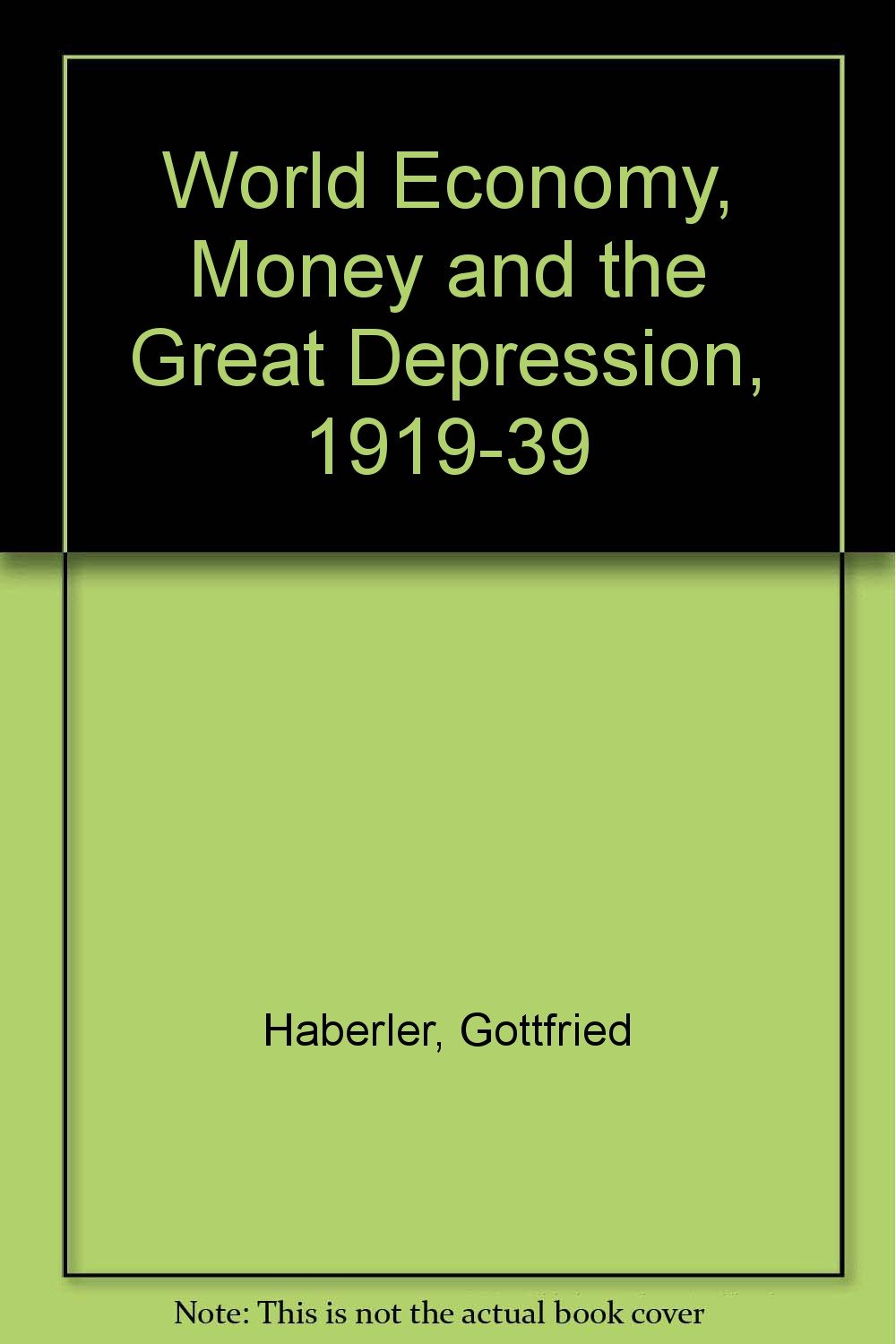 World Economy Money And The Great Depression 1919 1939 - 