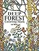 Deep Forest Coloring Book: Coloring Adventure of Beautiful Doodle Patterns of Forest Scenery and Nature: Therapy Trees, Flowers, Birds, Wildlife and ... Book, Adult Coloring Book Forest) (Volume 1) by Lue Mathai, Adult Coloring Book