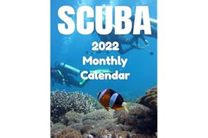 SCUBA 2022 Monthly Calendar: 12 Unique scuba images to keep you inspired all year long.