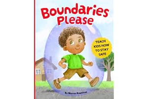 Boundaries Please: A Picture Book About Body Boundaries, Friendship Boundaries, Stranger Danger and Being Safe Online for Kid