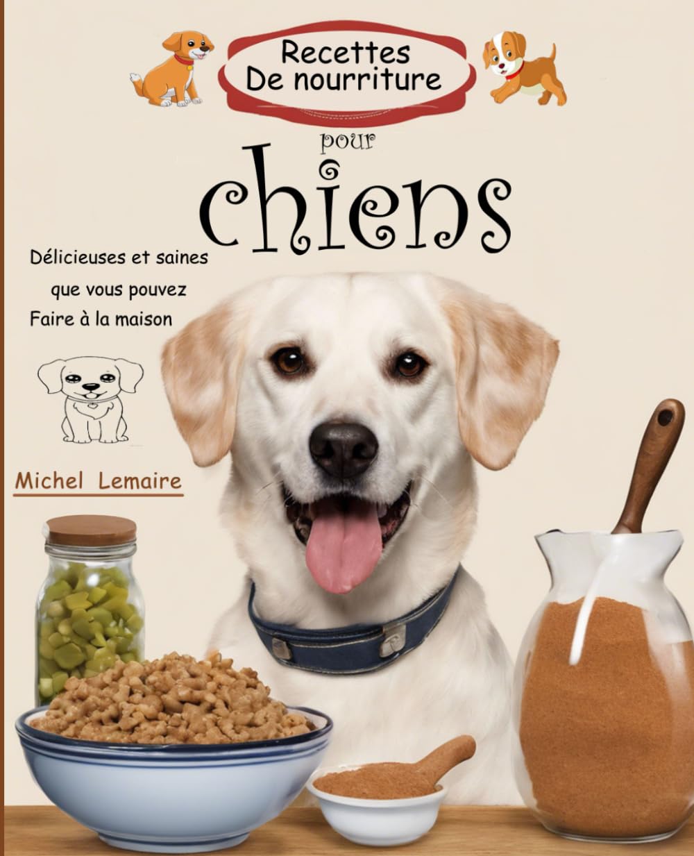Recettes de nourriture pour chiens: délicieuses et saines que vous pouvez faire à la maison