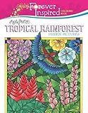 Forever Inspired Coloring Book: Angela Porter?s Tropical Rainforest Hidden Pictures (Forever Inspired Coloring Books)