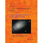A Most Incomprehensible Thing: Notes Towards a Very Gentle Introduction to the Mathematics of Relativity