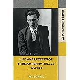 Life and Letters of Thomas Henry Huxley — Volume 3