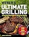Weber's Ultimate Grilling: A Step-by-Step Guide to Barbecue Genius by Jamie Purviance