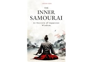 The Inner Samourai: 42 Secrets of Japanese Wisdom