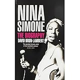 Nina Simone: The Biography.