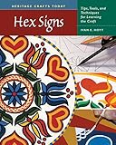 Hex Signs: Tips, Tools, and Techniques for Learning the Craft (Heritage Crafts) by Ivan E. Hoyt