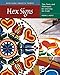 Hex Signs: Tips, Tools, and Techniques for Learning the Craft (Heritage Crafts) by Ivan E. Hoyt