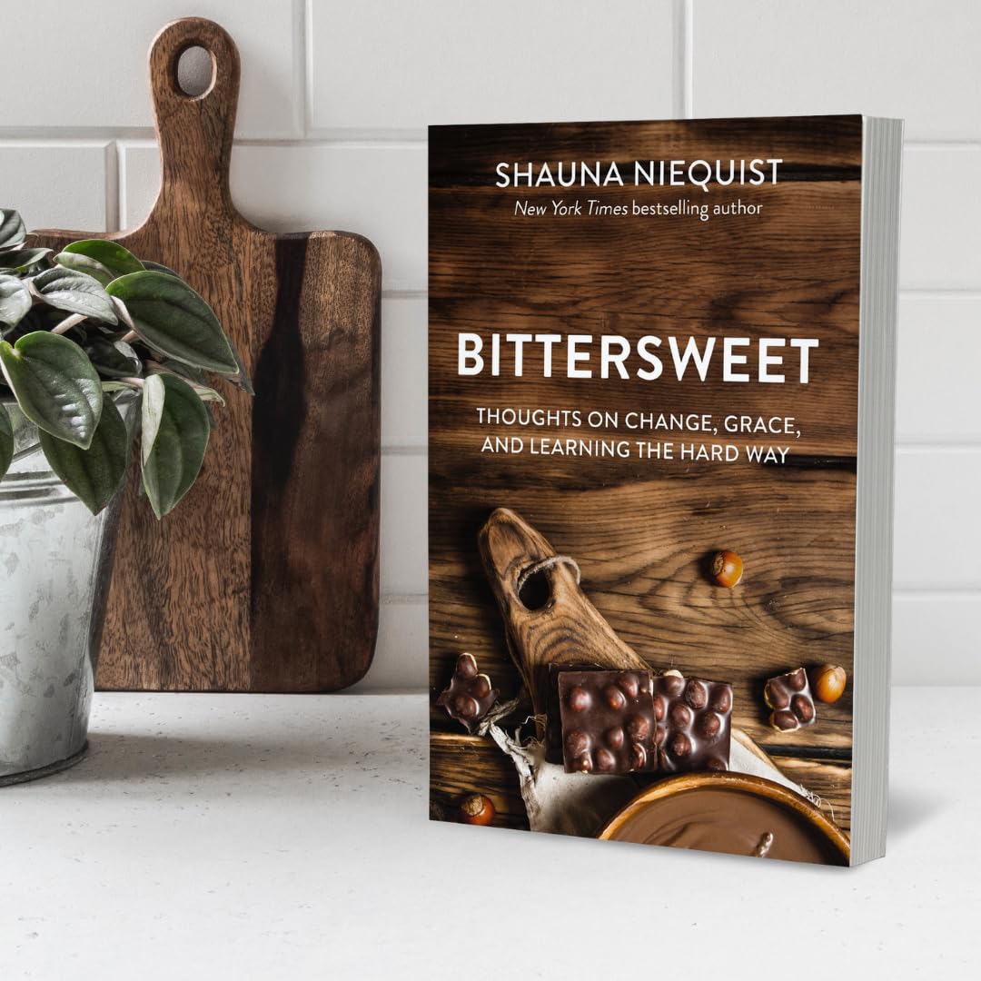 Bittersweet: Thoughts on Change, Grace, and Learning the Hard Way