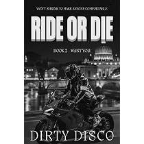 Ride or Die: Want You : Disco, Dirty: Amazon.ca: Books
