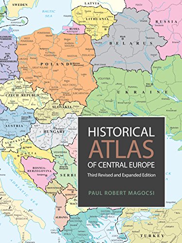 Historical Atlas of Central Europe: Third Revised and Expanded Edition by Paul Robert Magocsi
