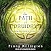 The Path of Druidry: Walking the Ancient Green Way by 