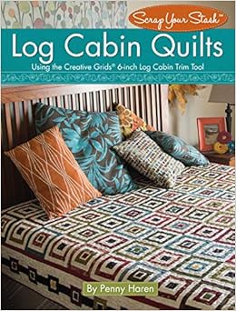Log Cabin Quilts Scrap Your Stash Amazon Co Uk Penny Haren