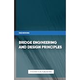Bridge Engineering and Design Principles