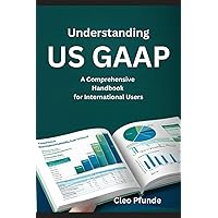 IFRS and US GAAP, with Website: A Comprehensive Comparison (Wiley
