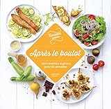 Après le boulot : 100 recettes express pour la semaine by