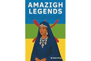 Amazigh legends: Myths and Folklore of North Africa's Indigenous People